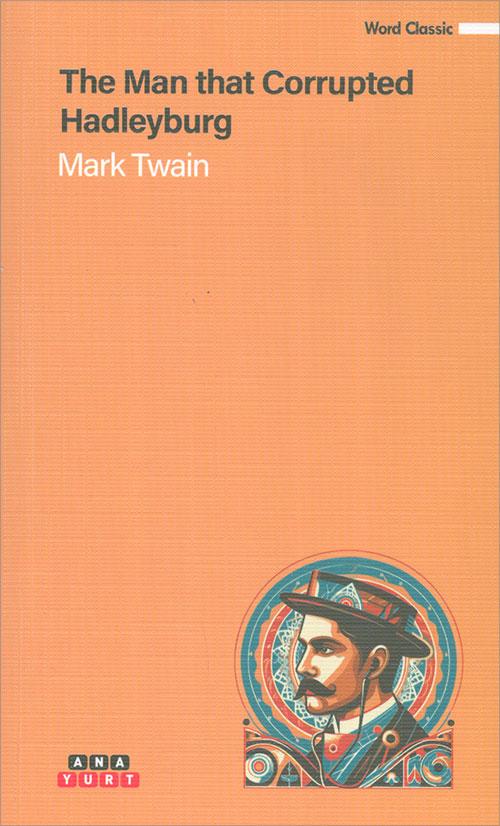 The Man That Corrupted Hadleyburg - Mark Twain - Anayurt Yayınları