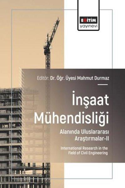 İnşaat Mühendisliği Alanında Uluslararası Araştırmalar 2 | Eğitim Yayınevi (İnce Kapak) - Resim 1