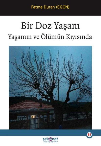 Bir Doz Yaşam - Yaşamın ve Ölümün Kıyısında | Psikonet (İnce Kapak) - Resim 1