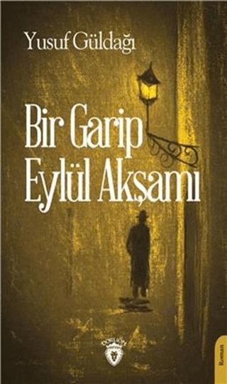 Bir Garip Eylül Akşamı | Dorlion Yayınları (Ciltsiz) - Resim 1