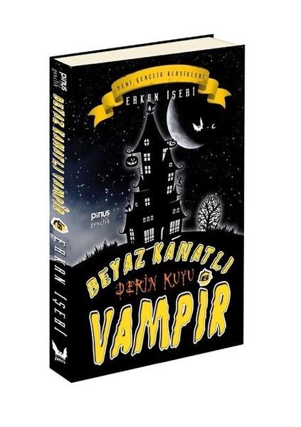 Beyaz Kanatlı Vampir 6-Derin Kuyu | Pinus Kitap (İnce Kapak) - Resim 1