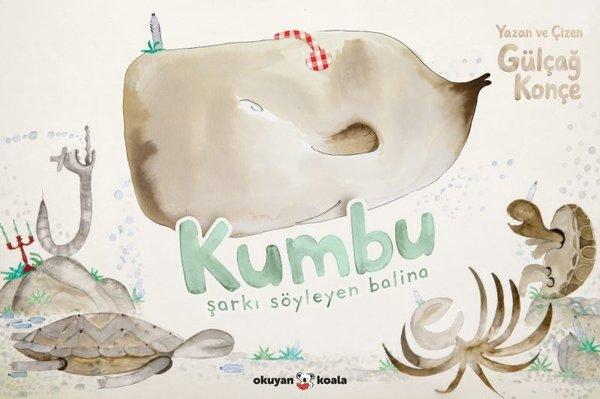 Kumbu - Şarkı Söyleyen Balina | Okuyan Koala (İnce Kapak) - Resim 1
