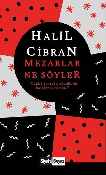 Mezarlar Ne Söyler | Siyah Beyaz (İnce Kapak) - Resim 1