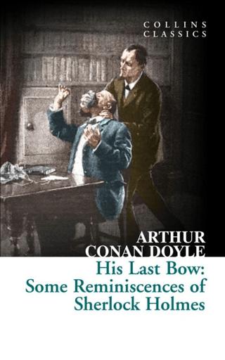 His Last Bow: Some Reminiscences of Sherlock Holmes | HarperCollins (Ciltsiz) - Resim 1
