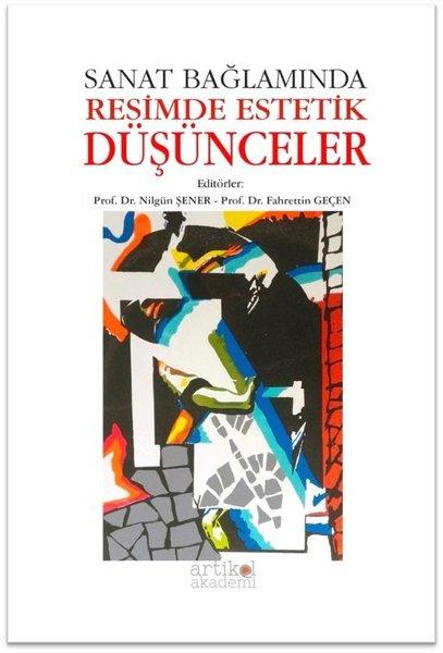 Sanat Bağlamında Resimde Estetik Düşünceler | Artikel Akademi (İnce Kapak) - Resim 1