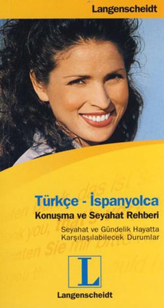 Türkçe - İspanyolca - Konuşma Ve Seyahat Rehberi