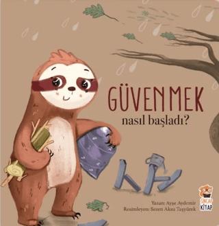 Nasıl Başladı? Güvenmek