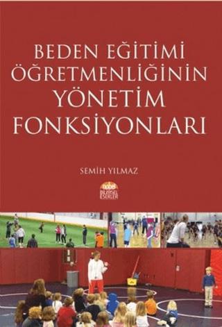 Beden Eğitimi Öğretmenliğinin Yönetim Fonksiyonları | Nobel Bilimsel Eserler (Ciltsiz) - Resim 1