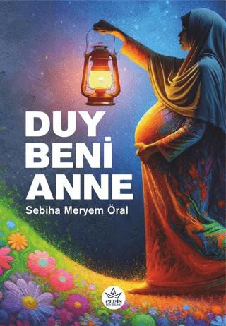 Duy Beni Anne | Elpis Yayınları (Ciltsiz) - Resim 1