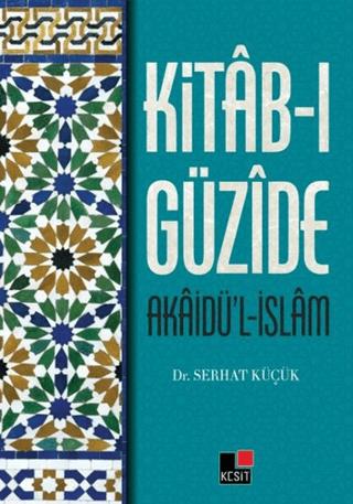 Kitab-ı Güzide : Akaidü’l-İslam | Kesit Yayınları (Ciltsiz) - Resim 1
