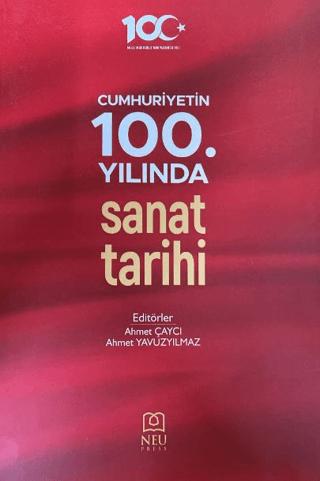 Cumhuriyetin 100. Yılında Sanat Tarihi