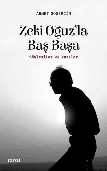 Zeki Oğuz'la Baş Başa-Söyleşiler ve Yazılar | Çizgi Kitabevi (İnce Kapak) - Resim 1