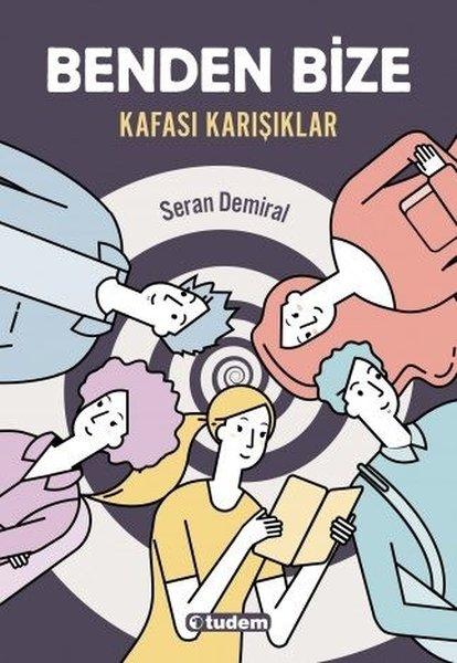 Benden Bize - Kafası Karışıklar | Tudem Yayınları (İnce Kapak) - Resim 1