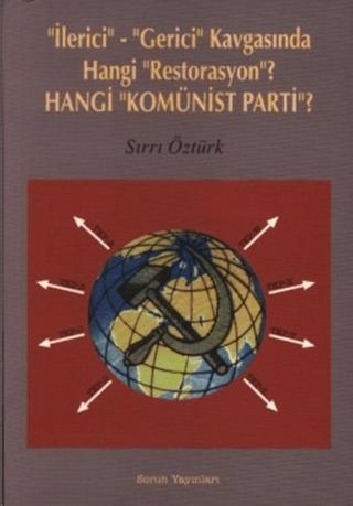 İlerici - Gerici Kavgasında Hangi Restorasyon? - Hangi Komünist Parti? | Sorun Yayınları (Ciltsiz) - Resim 1