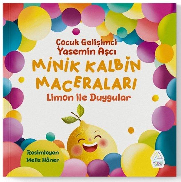 Minik Kalbin Maceraları - Limon İle Duygular | Mahlas Çocuk (İnce Kapak) - Resim 1