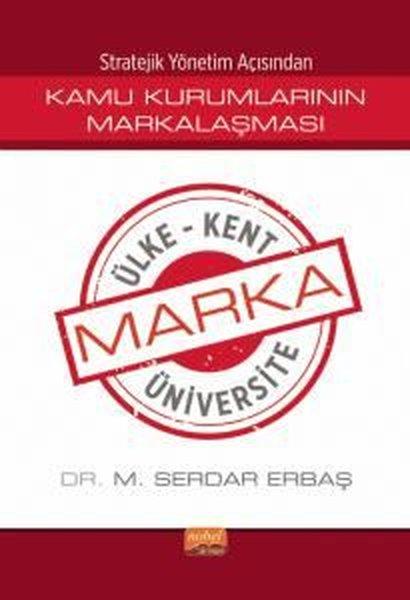 Kamu Kurumlarının Markalaşması - Stratejik Yönetim Açısından | Nobel Bilimsel Eserler (İnce Kapak) - Resim 1