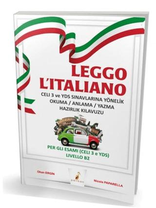 Leggo L'italiano Celi 3 ve YDS Sınavlarına Yönelik Okuma / Anlama / Yazma Hazırlık Kılavuzu