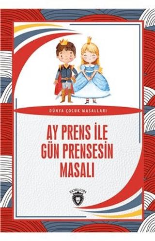 Ay Prens İle Gün Prensesin Masalı | Dorlion Yayınları (Ciltsiz) - Resim 1