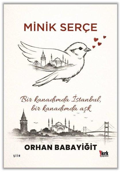 Minik Serçe | Kırk Yayınevi (İnce Kapak) - Resim 1