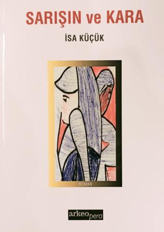 Sarışın ve Kara | Arkeoloji ve Sanat Yayınları (Ciltsiz) - Resim 1