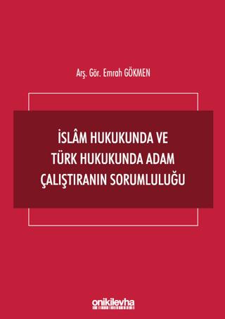 İslam Hukukunda ve Türk Hukukunda Adam Çalıştıranın Sorumluluğu | On İki Levha Yayınları (Ciltsiz) - Resim 1
