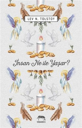 İnsan Ne ile Yaşar?