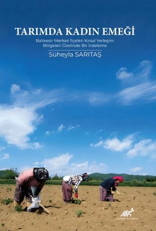 Tarımda Kadın Emeği | Paradigma Akademi Yayınları (Ciltsiz) - Resim 1