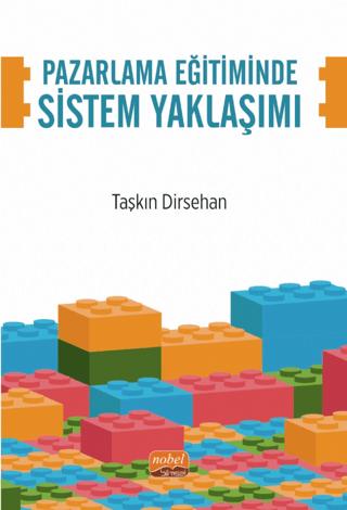 Pazarlama Eğitiminde Sistem Yaklaşımı | Nobel Bilimsel Eserler (Ciltsiz) - Resim 1