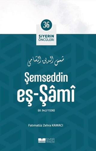 Şemseddin Eş - Şami - Siyerin Öncüleri 36 | Siyer Yayınları (Ciltsiz) - Resim 1