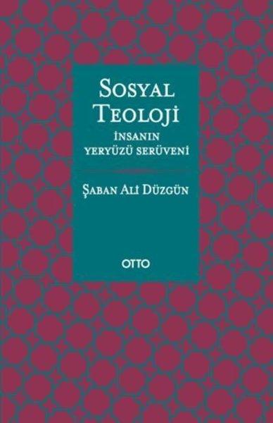 Sosyal Teoloji - İnsanın Yeryüzü Serüveni | Otto (İnce Kapak) - Resim 1