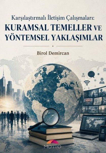 Karşılaştırmalı İletişim Çalışmaları: Kuramsal Temeller ve Yöntemsel Yaklaşımlar | Motto Yayınları (İnce Kapak) - Resim 1