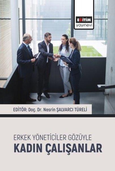Erkek Yöneticiler Gözüyle Kadın Çalışanlar | Eğitim Yayınevi (İnce Kapak) - Resim 1