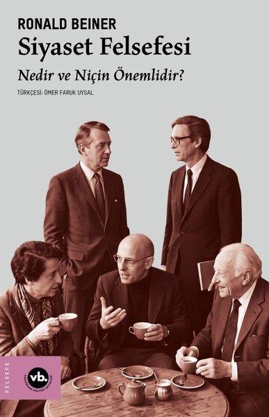 Siyaset Felsefesi - Nedir ve Niçin Önemlidir? | VakıfBank Kültür Yayınları (İnce Kapak) - Resim 1
