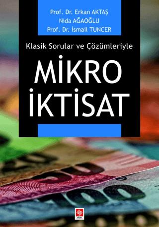 Klasik Sorular ve Çözümleriyle Mikro İktisat | Ekin Basım Yayın (Ciltsiz) - Resim 1