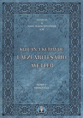 Kur’an-ı Kerim’de Lafzı Müteşabih Ayetler