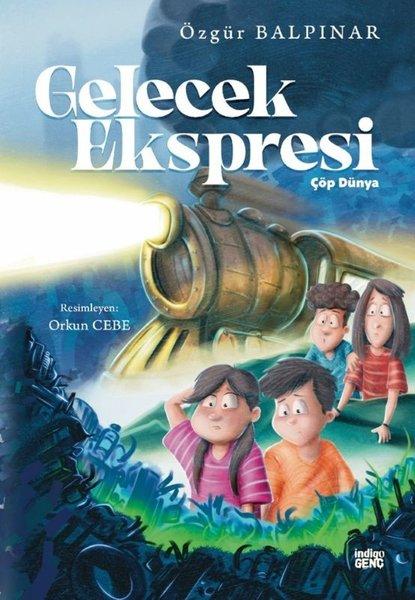 Gelecek Ekspresi - Çöp Dünya | İndigo Genç (İnce Kapak) - Resim 1
