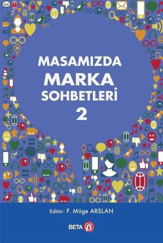 Masamızda Marka Sohbetleri - 2 | Beta Yayınevi (Ciltsiz) - Resim 1