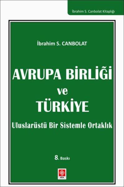 Avrupa Birliği ve Türkiye - Uluslarüstü Bir sistemle Ortaklık | Ekin Basım Yayın (İnce Kapak) - Resim 1