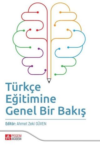 Türkçe Eğitimine Genel Bir Bakış | Pegem Akademi Yayıncılık (Ciltsiz) - Resim 1