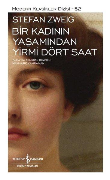 Bir Kadının Yaşamından Yirmi Dört Saat | İş Bankası Kültür Yayınları - Modern Klasikler (Ciltli) - Resim 1