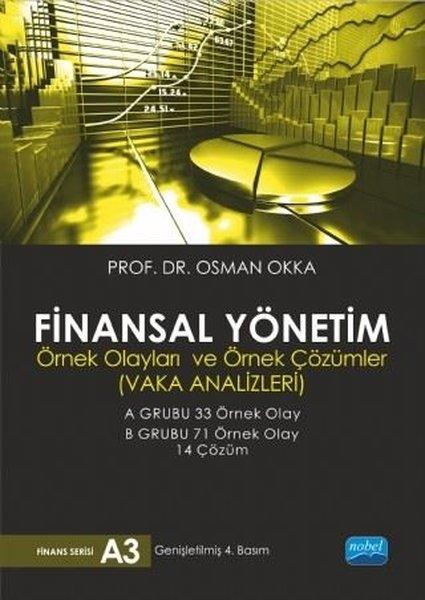 Finansal Yönetim-Örnek Olayları ve Örnek Çözümleri-Vaka Analizleri | Nobel Akademik Yayıncılık (İnce Kapak) - Resim 1