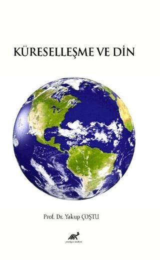Küreselleşme ve Din | Paradigma Akademi Yayınları (Ciltsiz) - Resim 1