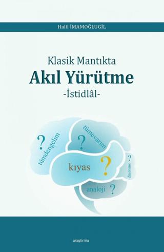 Klasik Mantıkta Akıl Yürütme | Araştırma Yayınları (Ciltsiz) - Resim 1