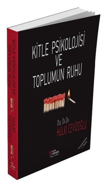 Kitle Psikolojisi ve Toplumun Ruhu - Genişletilmiş Baskı | Ceviz Kabuğu Yayınları (İnce Kapak) - Resim 1