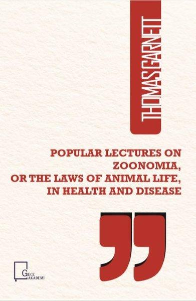 Popular Lectures On ZoonomiaOr The Laws Of Animal LifeIn Health And Disease | Gece Akademi (İnce Kapak) - Resim 1