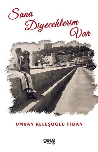 Sana Diyeceklerim Var | Gece Kitaplığı (Ciltsiz) - Resim 1