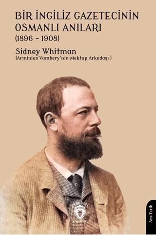Bir İngiliz Gazetecinin Osmanlı Anıları (1896 – 1908) | Dorlion Yayınları (Ciltsiz) - Resim 1