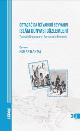 Ortaçağda İki Yahudi Seyyahın İslam Dünyası Gözlemleri | Marmara Üniversitesi İlahiyat Fakültesi Vakfı (Ciltsiz) - Resim 1