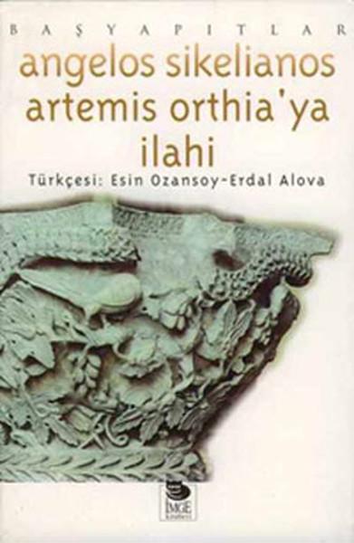 Artemis Ortheıa'ya Ilahi | İmge Kitabevi (İnce Kapak) - Resim 1
