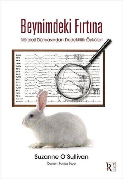Beynimdeki Fırtına - Nöroloji Dünyasından Dedektiflik Öyküleri | İrene Kitap (İnce Kapak) - Resim 1
